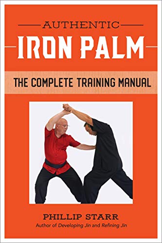 Authentic Iron Palm: The Complete Training Manual von Blue Snake Books